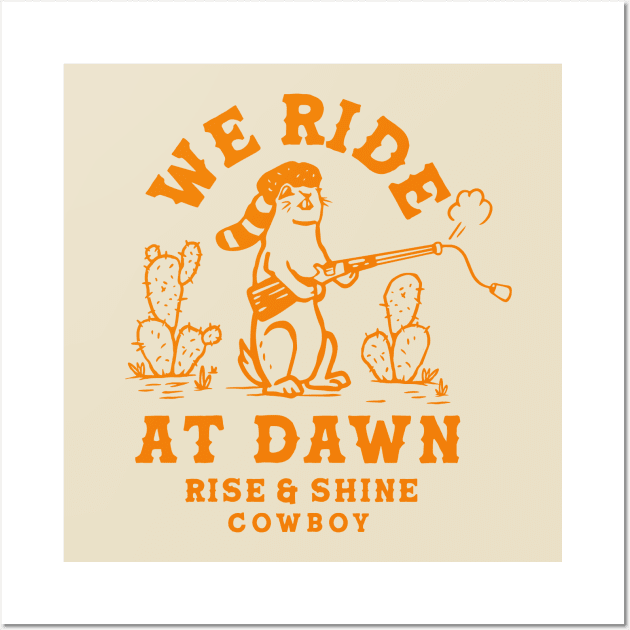 We Ride At Dawn: Rise & Shine Cowboy Prairie Dog Wall Art by The Whiskey Ginger